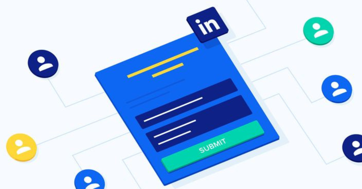 LinkedIn Lead Gen Forms for Sales Leads